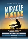 Miracle Morning für Autoren - Hal Elrod ; Steve Scott ; Honorée Corder - 9783959040709
