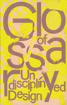 Glossary of Undisciplined Design - Anja Kaiser ; Rebecca Stephany - 9783959054461