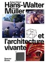 Hans-Walter Müller und das lebendige Haus - Hans-Walter Müller ; Robert Stürzl - 9783959055116