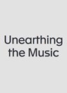 Unearthing the Music - Rui Pedro Dâmaso ; Alexander Pehlemann ; Lucia Udvardyova - 9783959055406