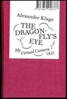 Alexander Kluge: The Dragonfly's Eye - Alexander Kluge - 9783959058377