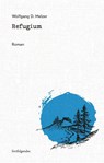 Refugium - Wolfgang D. Melzer - 9783959083836