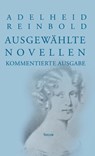 Adelheid Reinbold: Ausgewählte Novellen - Kerstin Marasch ; Matthias Dähn ; Rebecca Enulescu - 9783959088053