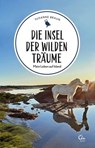 Die Insel der wilden Träume - Susanne Braun ; Alexander Schwarz - 9783959102858