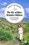 Wo die wilden Kräuter blühen - Sandy Neumann - 9783959103381
