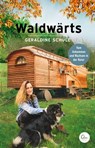 Waldwärts - Geraldine Schüle - 9783959103435