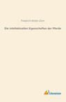 Die intellektuellen Eigenschaften der Pferde - Friedrich Anton Zürn - 9783959130417
