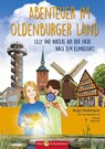 Abenteuer im Oldenburger Land - Birgit Hedemann - 9783959160674