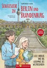 Schatzsuche in Berlin und Brandenburg - Lilly, Nikolas und das Geheimnis des Weltreisenden - Steffi Bieber-Geske - 9783959161398