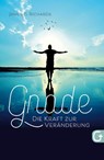 Gnade - die Kraft zur Veränderung - James B. Richards - 9783959330954