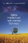 Seine Herrlichkeit heilt meinen Schmerz - MILLARD,  Bart ; Farley, Andrew - 9783959330978