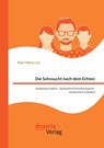 Die Sehnsucht nach dem Echten. Authentisch leben - Authentisch kommunizieren - Authentisch scheitern - Karl-Heinz List - 9783959352680
