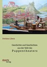 Geschichte und Geschichten aus der Welt des Puppentheaters - Svetlana Libera - 9783959355582