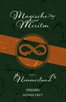Magische Meriten - Teil 2: Nimmerland - Dennis Frey ; Weltenwandler - 9783959361200