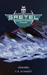 GRETEL - Teil 2: Hexenwerk - C. R. Schmidt ; Weltenwandler - 9783959361392