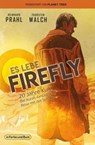 Es lebe Firefly - Thorsten Walch ; Reinhard Prahl - 9783959363624