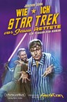 Wie ich Star Trek vor Jesus rettete - Joachim Sohn - 9783959366069