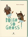 BOUBO - so gross - Beatrice Alemagna - 9783959392204
