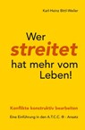 Wer streitet hat mehr vom Leben! - Karl-Heinz Bittl-Weiler - 9783959541541
