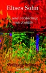 Elises Sohn - Wolfgang Bellmer - 9783959541756
