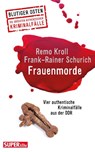 Frauenmorde. Blutiger Osten Band 67 - Remo Kroll ; Frank-Rainer Schurich - 9783959583442