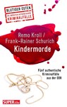 Kindermorde (Blutiger Osten Band 73) - Remo Kroll ; Frank-Rainer Schurich - 9783959583657