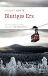 Blutiges Erz - Henner Kotte - 9783959587150