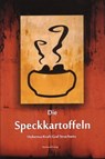 Die Speckkartoffeln - Hubertus-Kraft Graf Strachwitz - 9783959590006