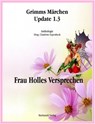 Grimms Märchen Update 1.3 - Mira Draken ; Gerd Münscher ; Clemens Mentiri - 9783959591287