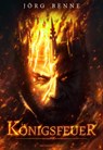Königsfeuer - Jörg Benne - 9783959591539