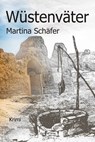 Wüstenväter - Martina Schäfer - 9783959591577