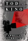Tod im Kino - Irmela Schröck - 9783959592857