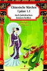 Chinesische Märchen Update 1.1 - Charlotte Erpenbeck - 9783959593366