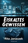 Eiskaltes Gewissen - Rita Janaczek - 9783959594721