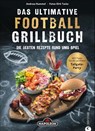Das ultimative Football-Grillbuch - Andreas Rummel - 9783959615020