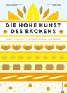 Backbuch: Die hohe Kunst des Backens. Das Standardwerk der französischen Backkunst mit 100 Rezepten - Rodolphe Landemaine - 9783959615211
