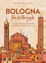 Bologna - Judith Eisinger ; Davina König ; Christian Hölbling - 9783959617307