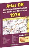 ATLAS DR 1979 - Eisenbahnstreckenlexikon der Deutschen Reichsbahn - Harald Rockstuhl - 9783959661515