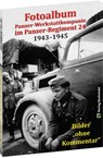Fotoalbum - Panzer-Werkstattkompanie im Panzer-Regiment 24 in der 24. Panzer-Division 1943-1945 - Harald Rockstuhl - 9783959665513