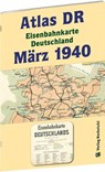 ATLAS DR März 1940 - Eisenbahnkarte Deutschland - Harald Rockstuhl - 9783959666374