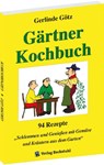 Gärtnerkochbuch - Gerlinde Götz - 9783959667043