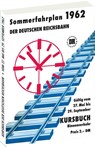 Kursbuch der Deutschen Reichsbahn - Sommerfahrplan 1962 - Harald Rockstuhl - 9783959667067