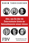 Alles, was Sie über die Österreichische Schule der Nationalökonomie wissen müssen - Rahim Taghizadegan - 9783959720083