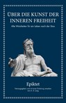 Epiktet: Über die Kunst der inneren Freiheit - Epiktet ; A. A. Long - 9783959721875