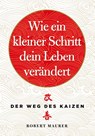 Wie ein kleiner Schritt Ihr Leben verändert - Robert Maurer - 9783959722735