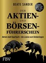 Der Aktien- und Börsenführerschein - Jubiläumsausgabe - Beate Sander - 9783959722797