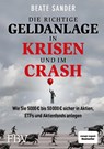 Die richtige Geldanlage in Krisen und im Crash - Beate Sander - 9783959723787