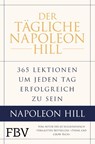 Der tägliche Napoleon Hill - Napoleon Hill ; W. Clement Stone ; Michael J. Ritt ; Samuel A. Cypert - 9783959723848
