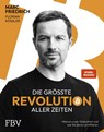 Die größte Revolution aller Zeiten - Marc Friedrich ; Florian Kössler - 9783959724067