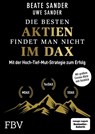 Die besten Aktien findet man nicht im DAX - Beate Sander ; Uwe Sander - 9783959724265